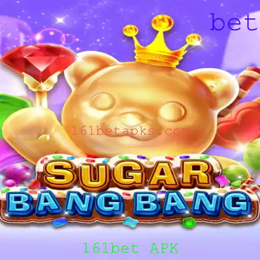 Descubra a Emoção do Jogo SUGARBANGBANG com 161bet APK